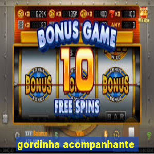 gordinha acompanhante